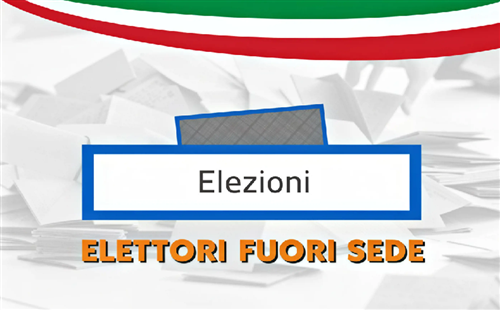 Voto degli elettori fuori sede per le elezioni politiche, europee e i referendum costituzionali e abrogativi